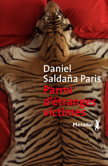 Parmi d'étranges victimes - Daniel Saldana Paris - METAILIE