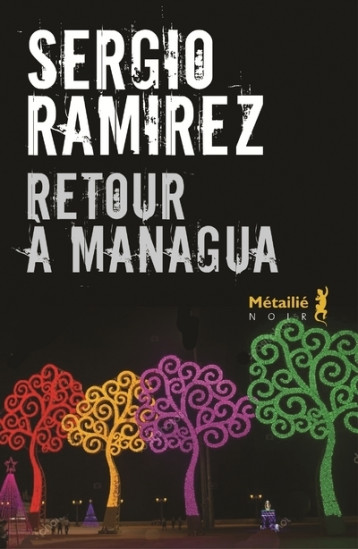 Retour à Managua - Sergio Ramírez - METAILIE