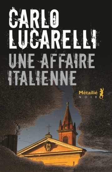 Une affaire italienne - Carlo Lucarelli - METAILIE