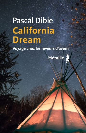 California dream - Pascal Dibie - METAILIE