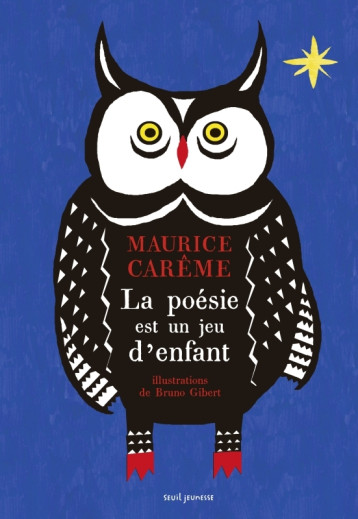 La poésie est un jeu d'enfant - MAURICE CAREME - SEUIL JEUNESSE