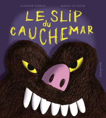 Le Slip du cauchemar - Claudine Aubrun - SEUIL JEUNESSE