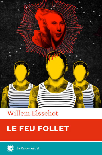 Le feu follet - Willem Elsschot - CASTOR ASTRAL