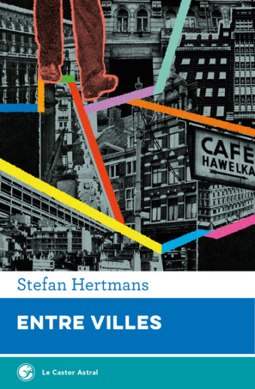 Entre villes - Stefan Hertmans - CASTOR ASTRAL