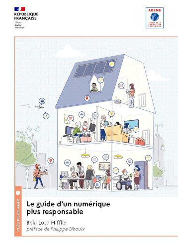 Le guide d'un numérique plus responsable -  Bela Loto HIFFLER - ADEME