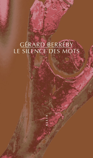 Le Silence des mots - Gérard BERREBY - ALLIA