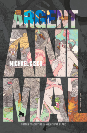 Argent animal - Michael Cisco - DIABLE VAUVERT