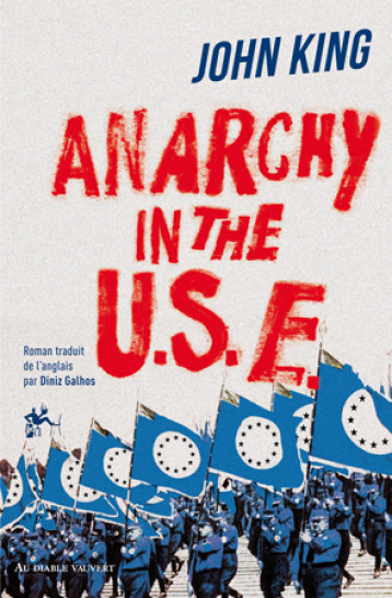 Anarchy in the USE - John King - DIABLE VAUVERT