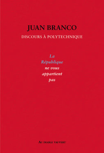 La république ne vous appartient pas - Juan Branco - DIABLE VAUVERT