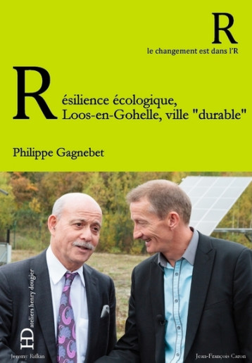 Résilience écologique, Loos-en-Gohelle, ville "durrable" - Philippe Gagnebet - HENRY DOUGIER