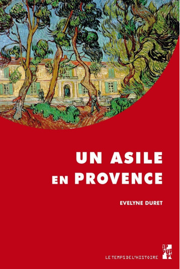 Un asile en Provence - Evelyne Duret - PU PROVENCE