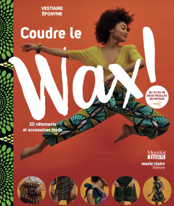 Coudre le Wax ! -  Collectif - MARIE-CLAIRE