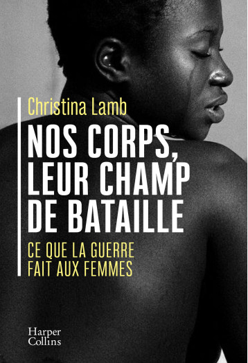 Nos corps, leur champ de bataille - Christina Lamb - HARPERCOLLINS