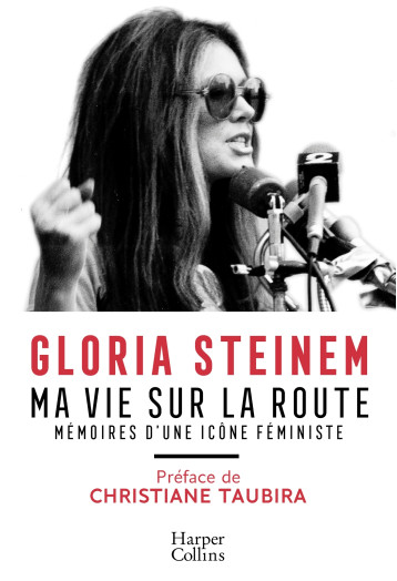 Ma vie sur la route - Gloria Steinem - HARPERCOLLINS