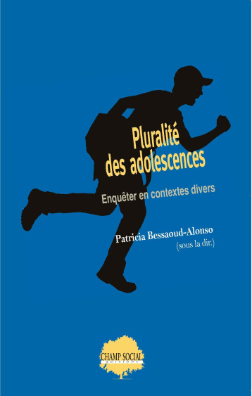 Pluralité des adolescences  - Patricia Alonso - CHAMP SOCIAL