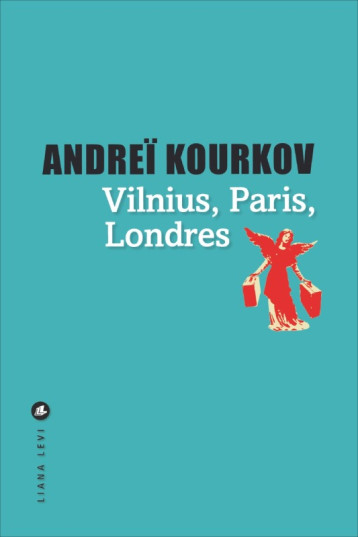 Vilnius, Paris, Londres -  KOURKOV ANDREÏ - LEVI