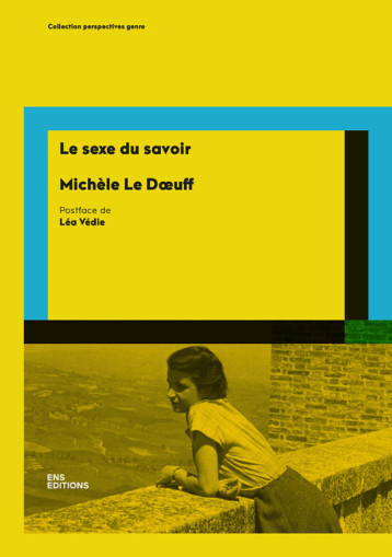 Le sexe du savoir - Michèle LE DOEUFF - ENS LYON