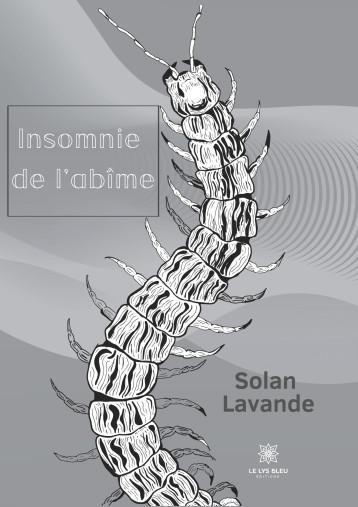 Insomnie de l’abîme - Solan Lavande - LE LYS BLEU