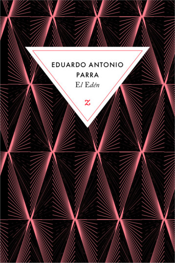 El edén - Eduardo Antonio Parra - ZULMA