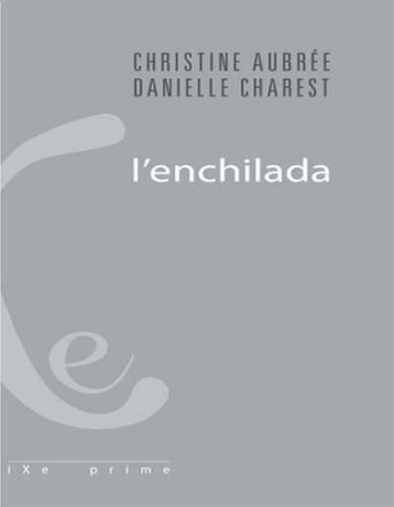 Enchilada (L') - Danielle Charest - IXE