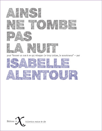 Ainsi ne tombe pas la nuit - Isabelle Alentour - IXE