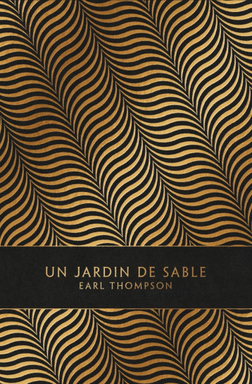 Un Jardin de sable - Earl THOMPSON - LOUVERTURE