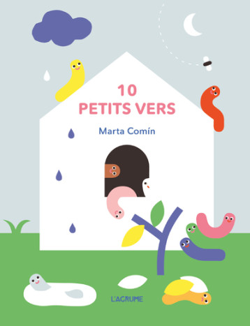 10 petits vers - Marta Comin - AGRUME