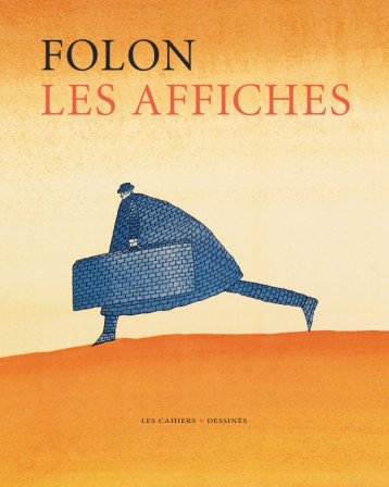 Les Affiches - Jean-Michel Folon - CAHIER DESSINE