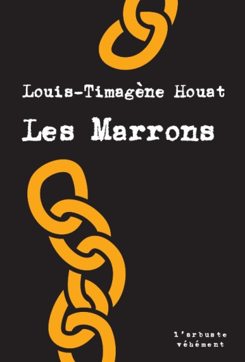 LES MARRONS - Louis-Timagène HOUAT - ARBRE VENGEUR