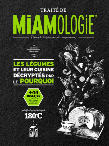 Traité de miamologie légumes - Stéphan Lagorce - THERMOSTAT 6