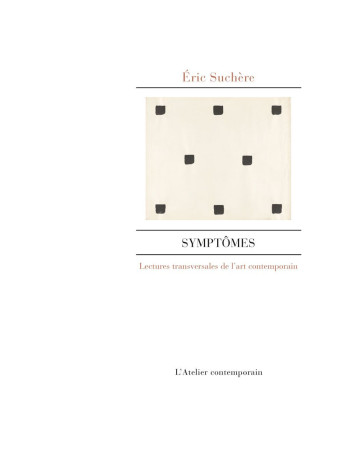 Symptômes - Éric Suchere - ATELIER CONT