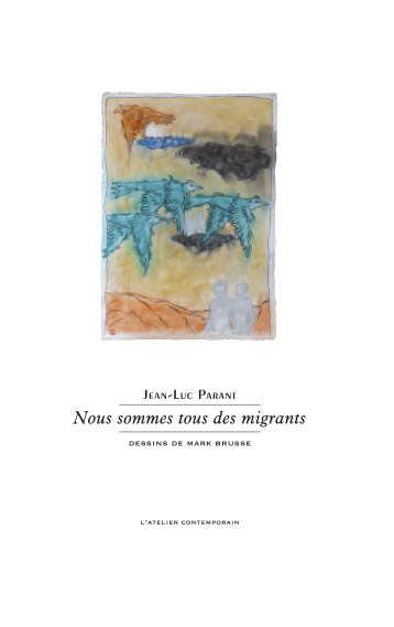 Nous sommes tous des migrants - Jean-Luc Parant - ATELIER CONT