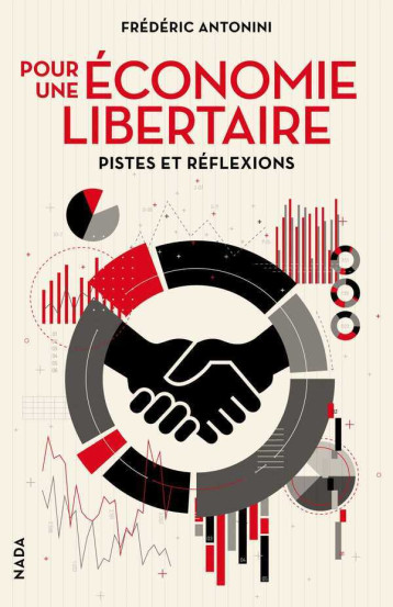 Pour une économie libertaire - Frédéric Antonini - NADA