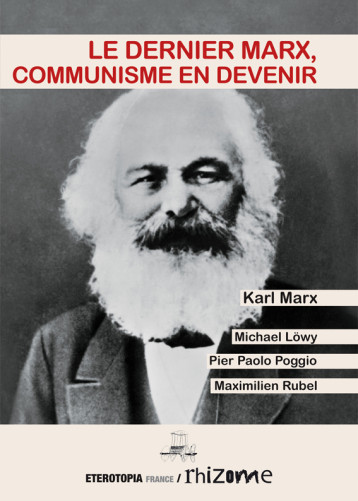 Le dernier Marx, communisme en devenir - Maximilien Rubel - ETEROTOPIA