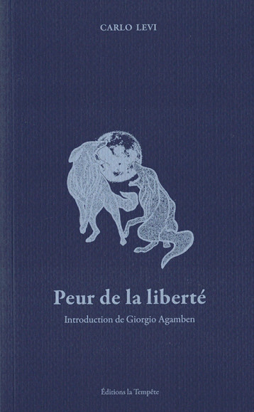 Peur de la liberté - Carlo Levi - TEMPETE