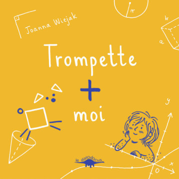 TROMPETTE + MOI - Joanna Wiejak - DIPLODOCUS