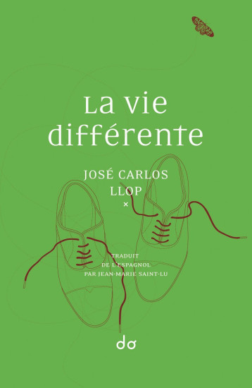 La Vie Différente - José Carlos Llop - EDITIONS DO