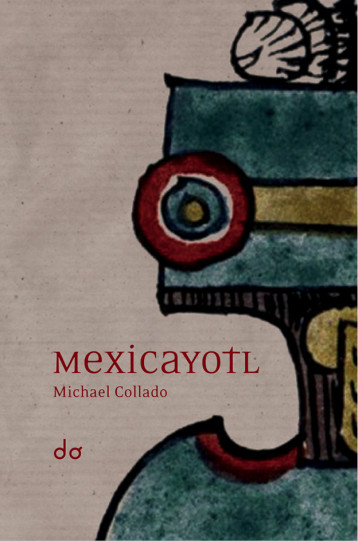 Mexicayotl - Michael Collado - EDITIONS DO