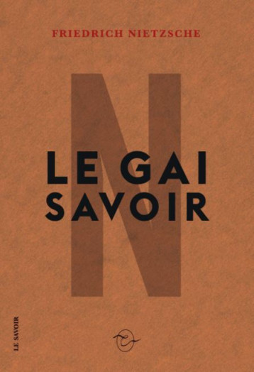 Le gai savoir -  FRIEDRICH NIETZSCHE - CONSPIRATION