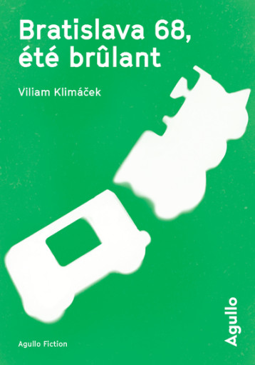 Bratislava 68, été brûlant - Villiam Klimacek - AGULLO