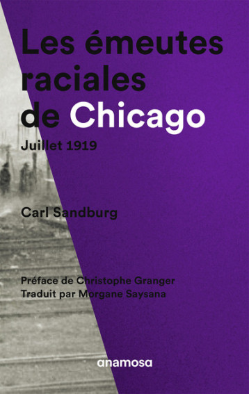 Les Emeutes raciales de Chicago, juillet 1919 - Carl Sandburg - ANAMOSA