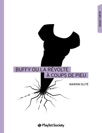 Buffy ou la révolte à coups de pieu - Marion OLITE - PLAYLIST SOCIET