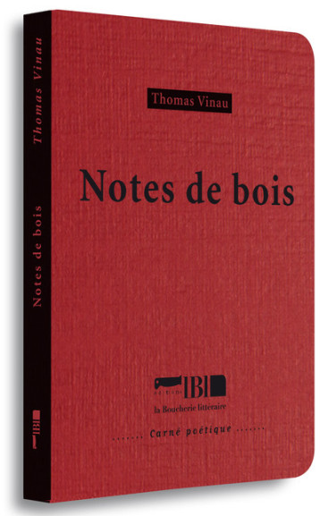 Notes de bois - Thomas Vinau - BOUCHERIE LIT