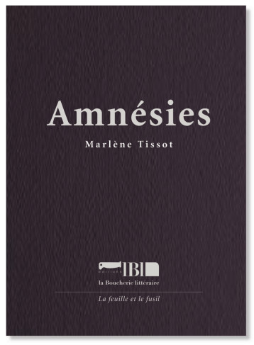 Amnésies - Marlène Tissot - BOUCHERIE LIT