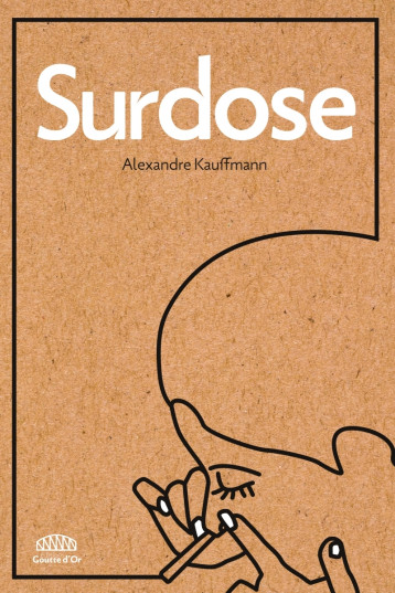 SURDOSE - Alexandre Kauffmann - GOUTTE DOR