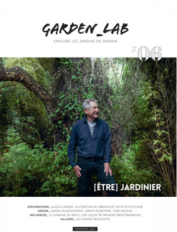 GARDEN_LAB #06 - ETRE JARDINIER, GILLES CLEMENT -  Collectif - FABRIQUE JARDIN