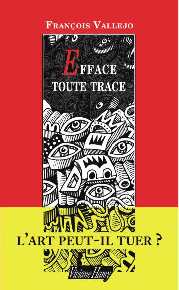 Efface toute trace - François Vallejo - VIVIANE HAMY