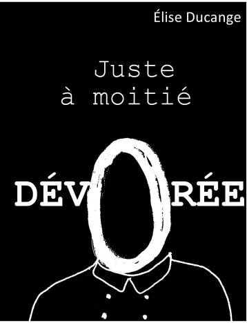 Juste à moitié dévorée - Elise Ducange - GOATER