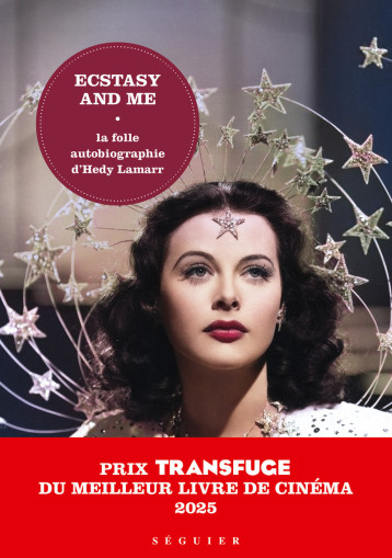 Ecstasy and me - La folle autobiographie d'Hedy Lamarr - Hedy Lamarr - SEGUIER