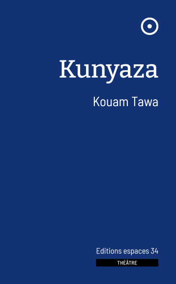 Kunyaza - Kouam TAWA - ESPACES 34